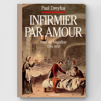 Infirmier par Amour – Paul de Magallon