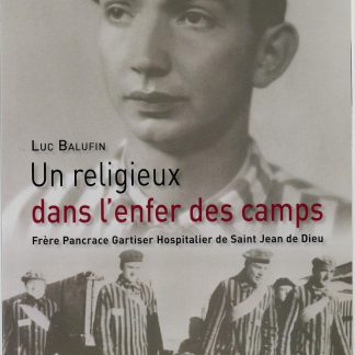 Un religieux dans l'enfer des camps