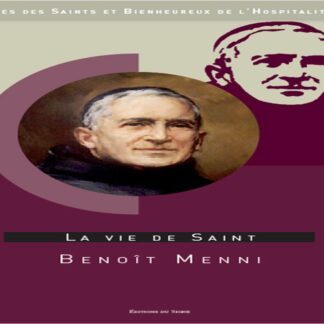 La vie de saint Benoît Menni
